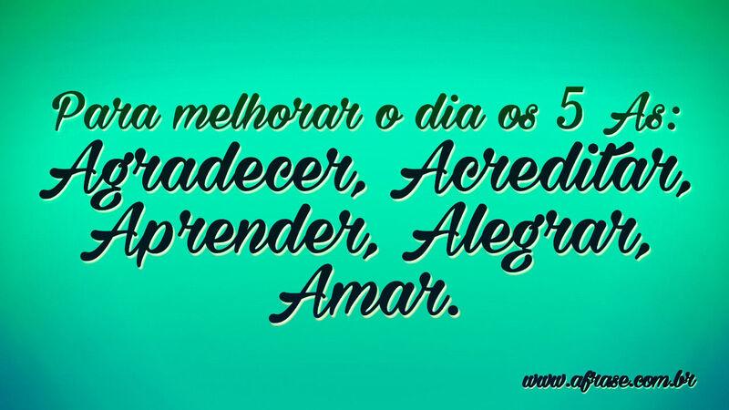 Resultado de imagem para FRASE DO DIA