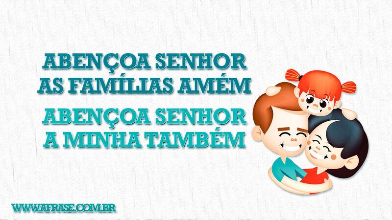 Abençoa Senhor as famílias ... Frases Religiosas.
