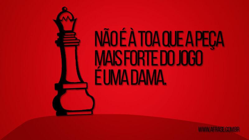 Não é à toa que a peça mais ... Frases de Reflexão.