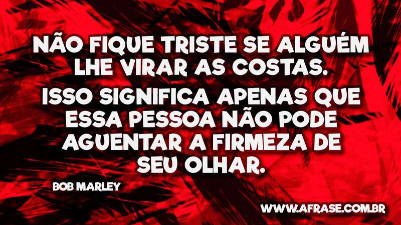 Não fique triste se alguém... Frases de Tristeza.