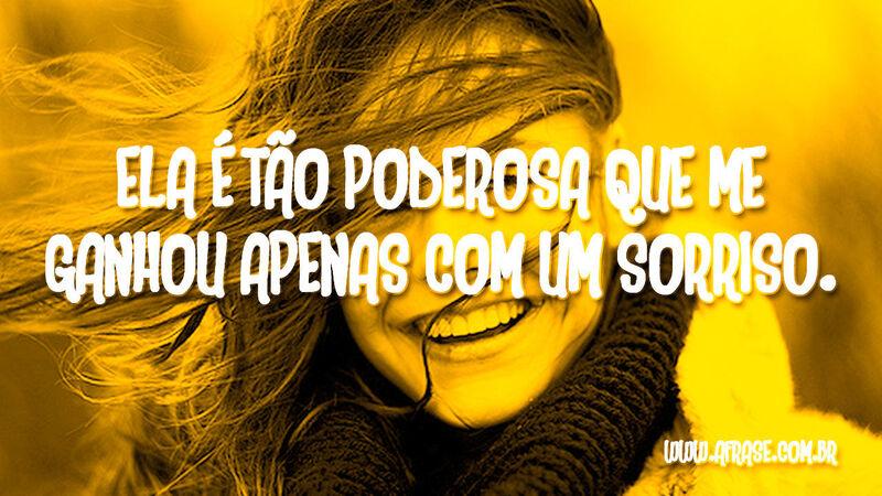 Ela é tão poderosa que me ganhou ... - Frases de Amor.