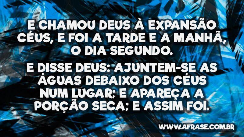 E chamou Deus à expansão Céus, e foi .... - Frases Religiosas.