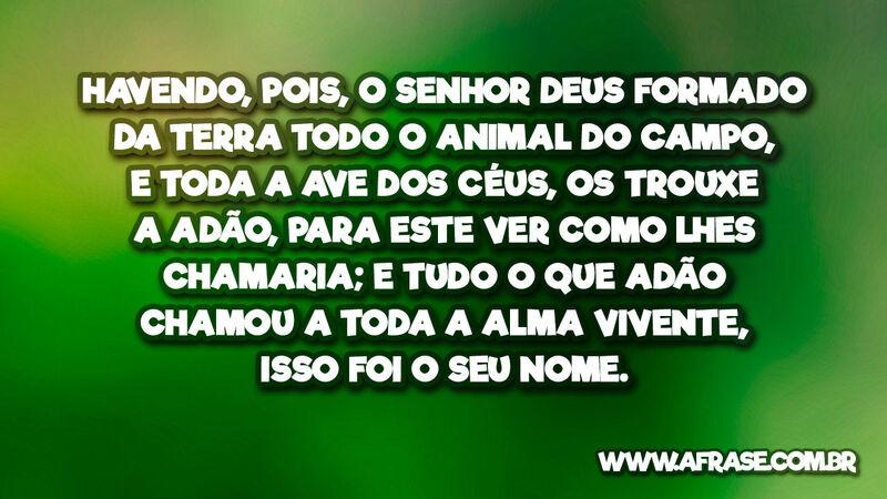 Havendo, pois, o Senhor Deus formado... Frases Religiosas