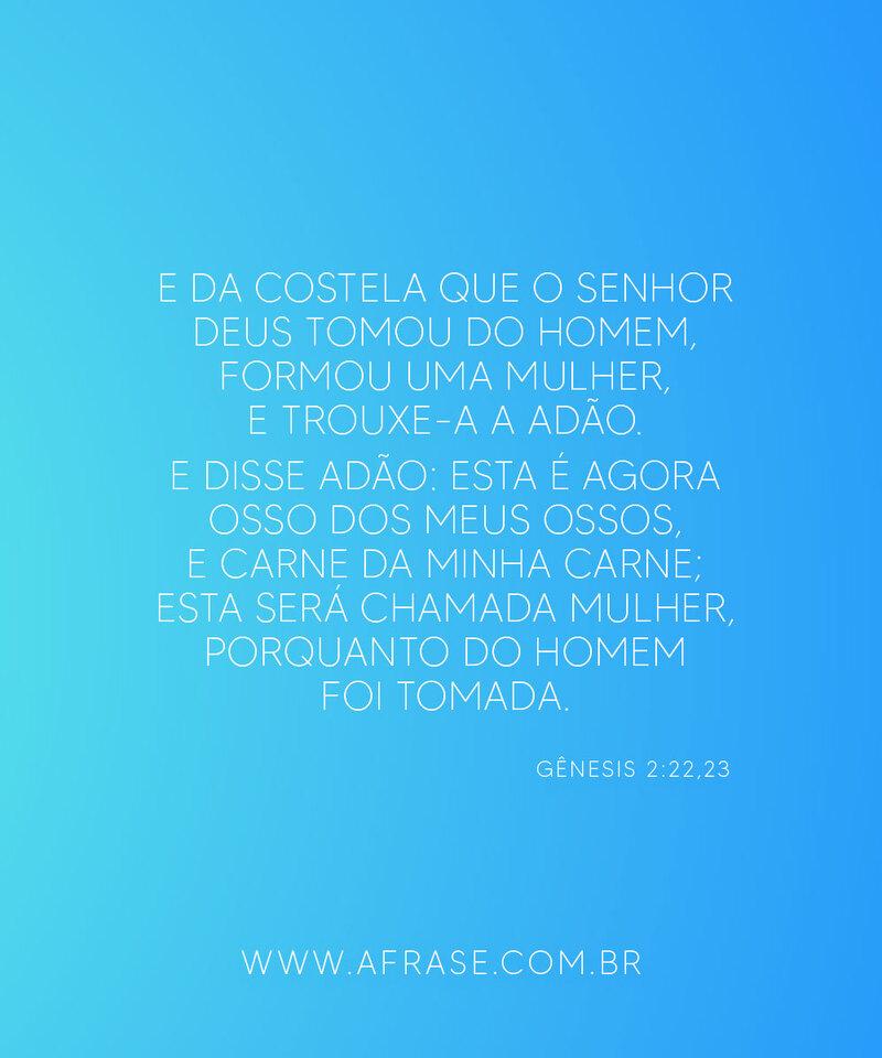 E da costela que o Senhor Deus tomou... Frases Religiosas