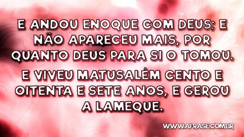 E andou Enoque com Deus; e não apareceu ... - Frases Religiosas.