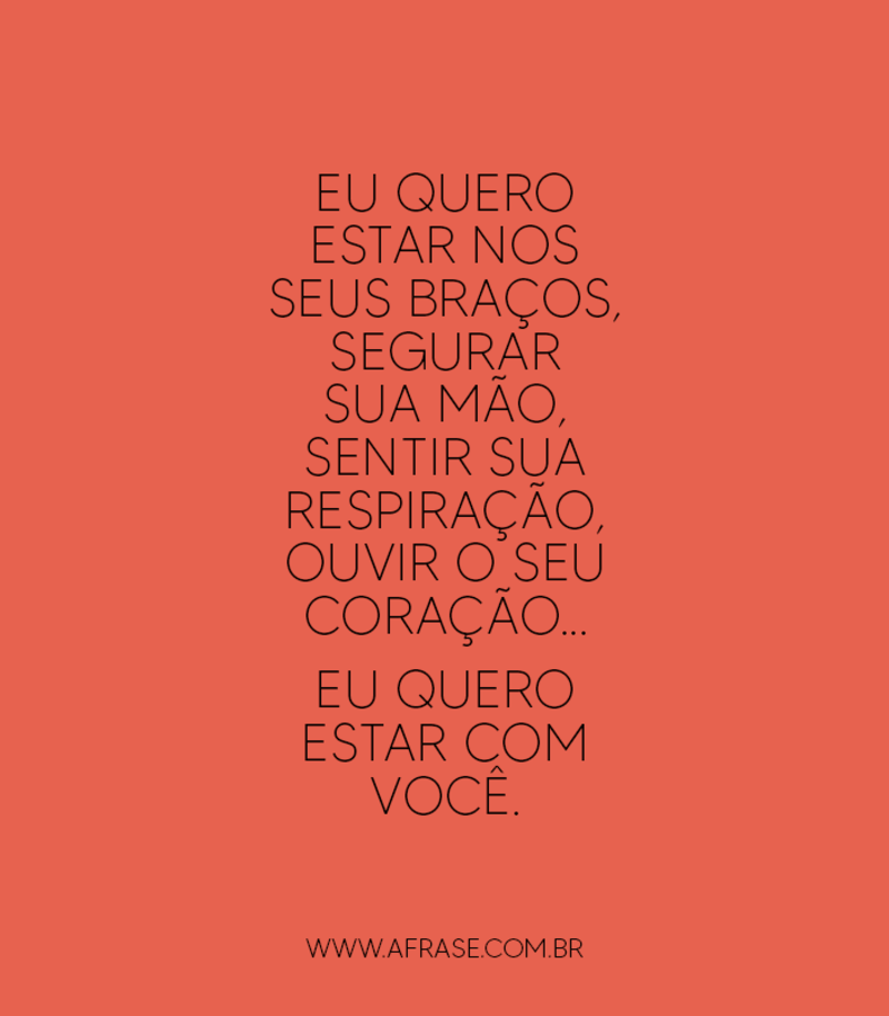 Eu quero estar nos... Frases de Amor