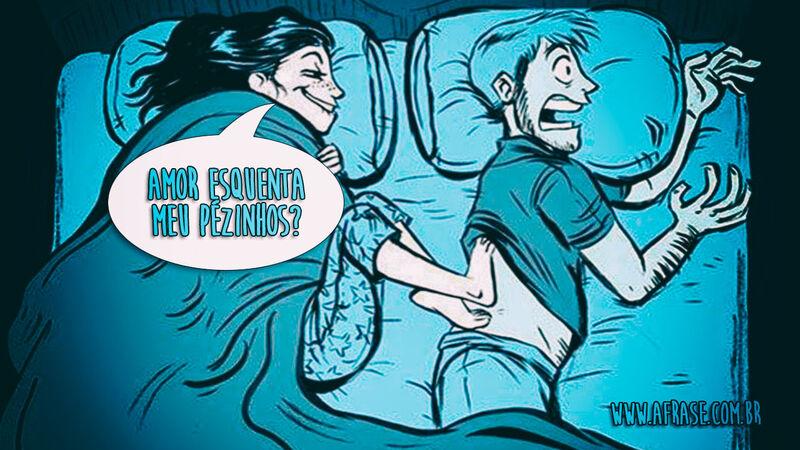 Amor esquenta meu pezinhos? - Frases de Humor.