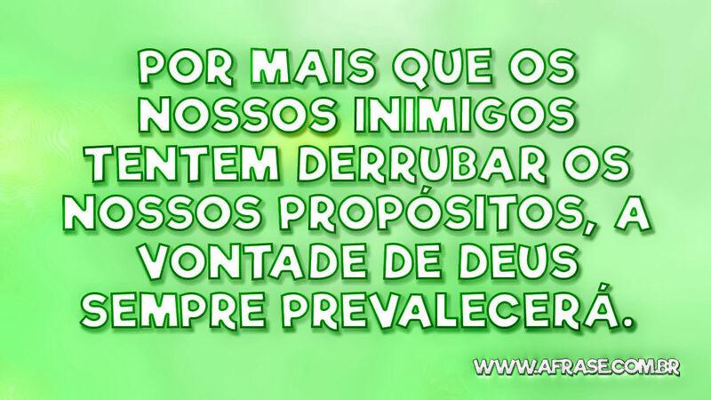 Por mais que os nossos inimigos tentem ... - Frases Religiosas.