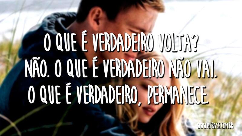 O que é verdadeiro volta? Não.O que é verdadeiro... - Frases de Reflexão.
