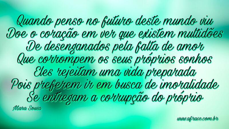 Quando penso no futuro deste mundo viu Doe o ... - Frases Religiosas.