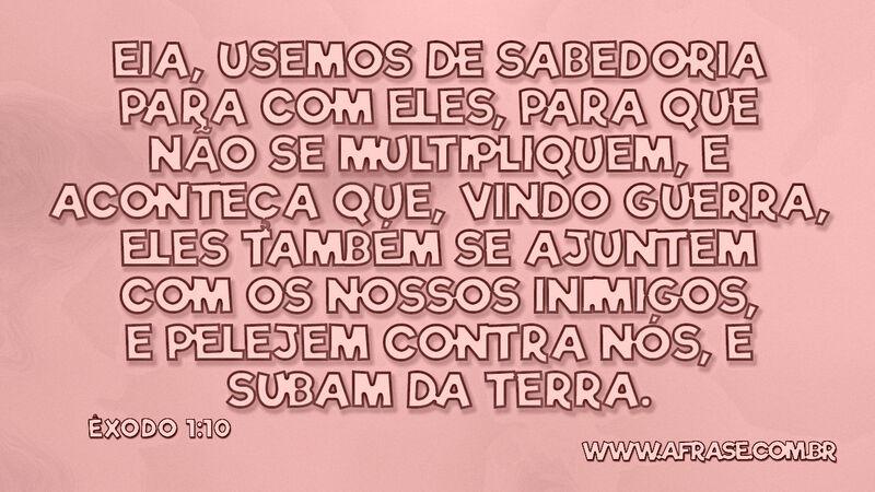 Eia, usemos de sabedoria para com eles, para ... - Frases Religiosas.