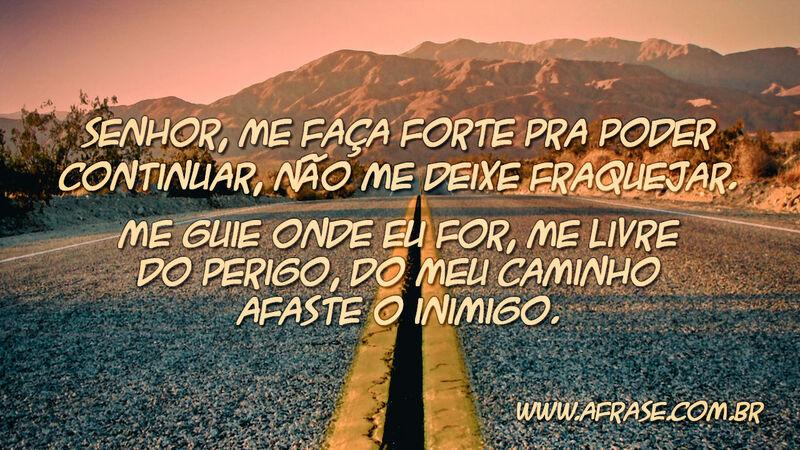 Senhor, me faça forte pra poder continuar, não me deixe ... - Frases Religiosas.