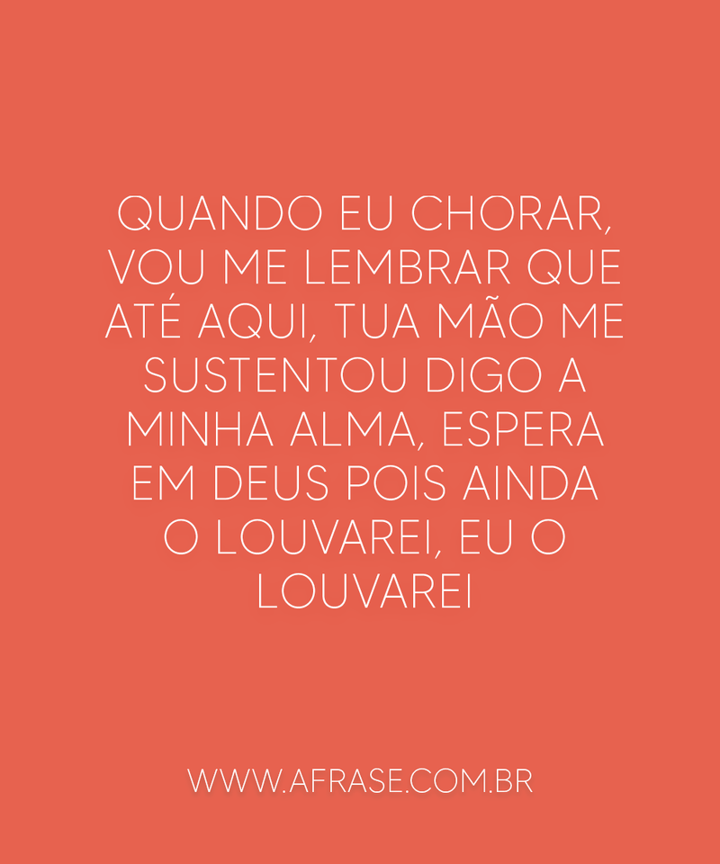 A frase quando eu chorar vou me lembrar