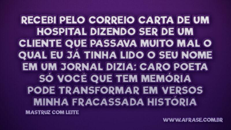 Recebi pelo correio carta de um hospital Dizendo ser de um... Frases de Humor.