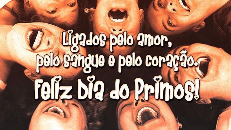 Ligados pelo amor, pelo sangue e pelo... - Frases de Primos.
