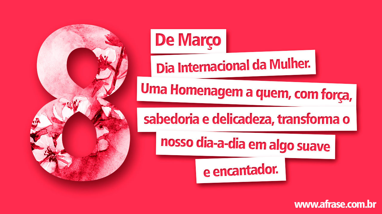 A Frase 8 De Março Dia Internacional da Mulher
