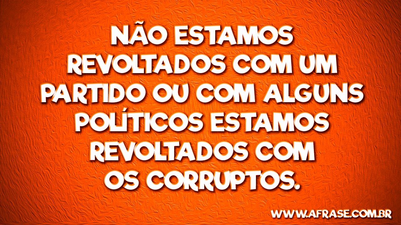 Um Povo Que Aceita Passivamente A Corrupção E Os Corruptos