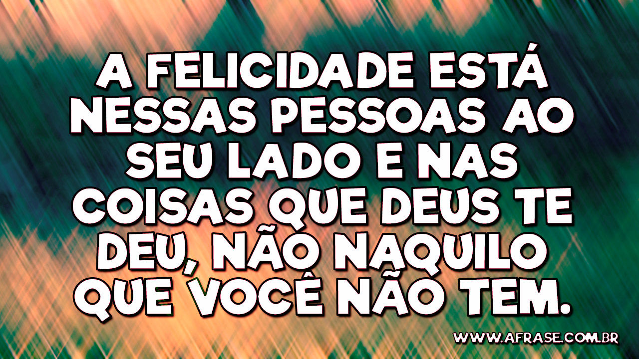 Quem Pode Dizer Onde A Felicidade Está