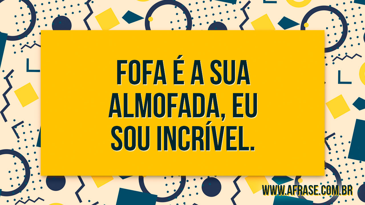 A Frase - Eu sou incrível
