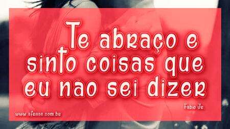 Te abraço e sinto coisas que eu não sei dizer