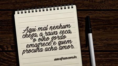 Aqui mal nenhum chega, a raiva seca, o olho gordo emagrece e quem procura acha amor.