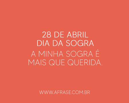 A minha sogra é mais que querida.