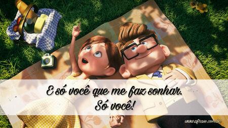 E só você que me faz sonhar.
Só você!