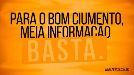Para o bom ciumento, meia informação basta.
