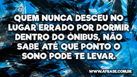 Quem nunca desceu no lugar errado por dormir dentro do ônibus, não sabe até que ponto o sono pode te levar.