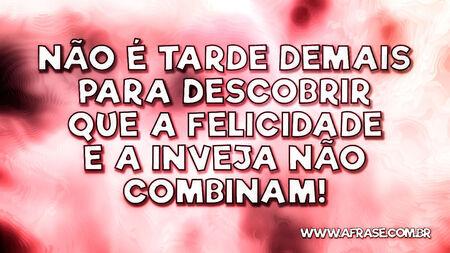 Não é tarde demais para descobrir que a felicidade e a inveja não combinam!