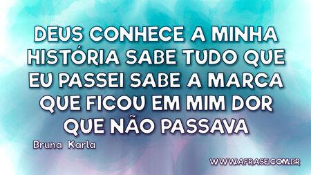 Deus conhece a minha história
Sabe tudo que eu passei
Sabe a marca que ficou em mim
Dor que não passava