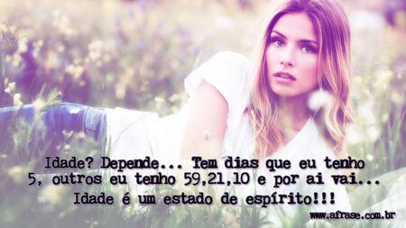 Idade?
Depende...
Tem dias que eu tenho 5, outros eu tenho 59,21,10 e por ai vai...
Idade é um estado de espírito!!!
