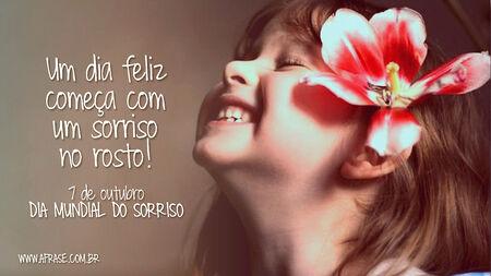 Um dia feliz começa com um sorriso no rosto!
7 de outubro Dia Mundial do Sorriso.