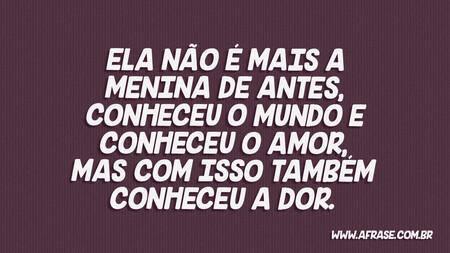 Ela não é mais a menina de antes, conheceu o mundo e conheceu o amor, mas com isso também conheceu a dor.