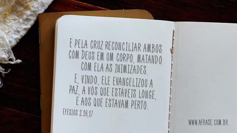 E pela cruz reconciliar ambos com Deus em um corpo, matando... Frases Religiosas.