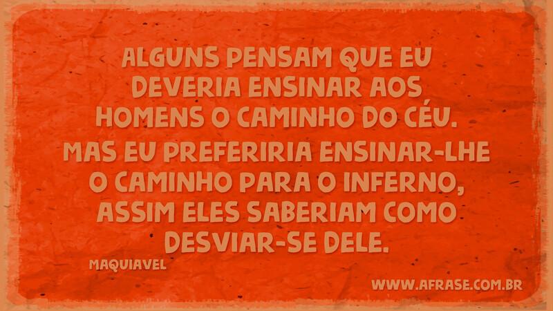 Alguns pensam que eu deveria ensinar aos homens o caminho... - Frases de Reflexão