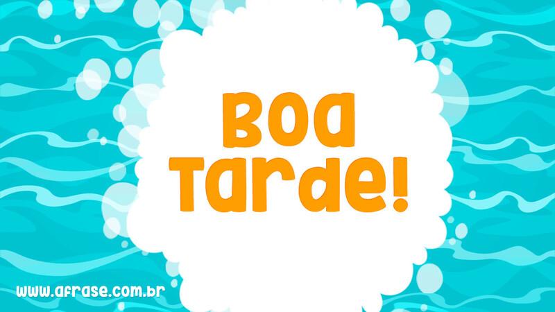 Boa Tarde! - Frases de Boa Tarde - Que a sua tarde seja maravilhosa