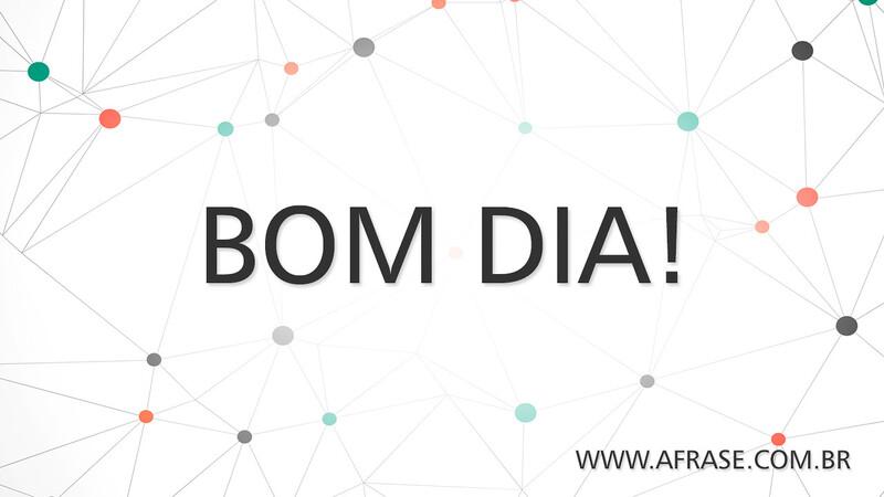 Bom Dia! - Frases de Bom dia - Acordar é a melhor razão para ser feliz