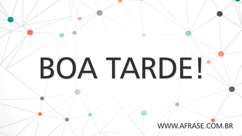 Boa Tarde! - Frases de Boa Tarde - Que esta tarde seja repleta de paz para você