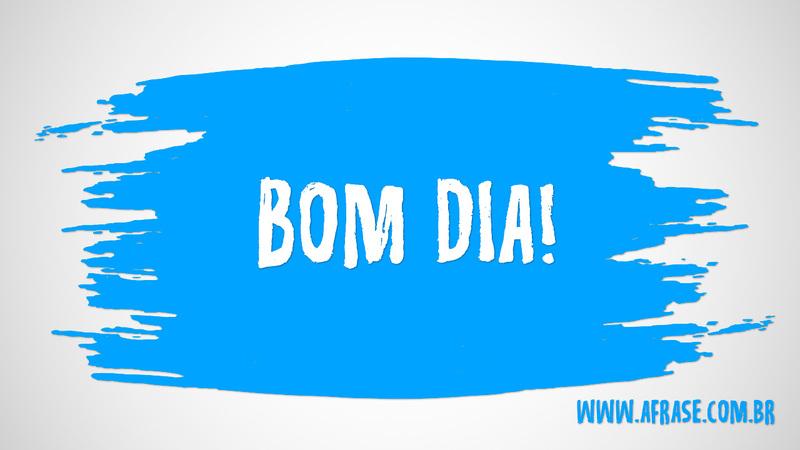 Bom Dia! - Frases de Bom dia - Que nesse dia você consiga deixar as tristezas de lado e investir com tudo no amor