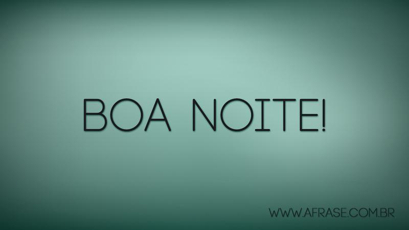 Boa Noite! - Frases de Boa noite - A paz é a gente que faz