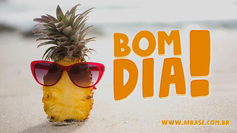 Hoje seu dia será especial - Bom Dia! - Frases de Bom dia