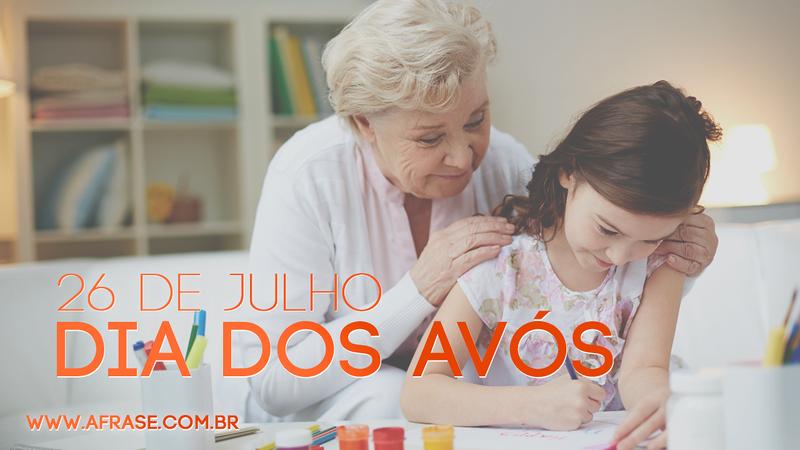 26 de julho Dia dos Avós - Frases de Dia dos Avós