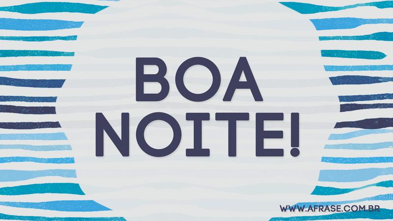 Boa Noite! - Frases de Boa noite