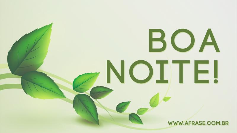 Boa Noite! - Frases de Boa noite