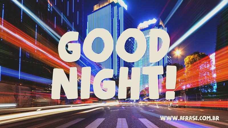 Good Night! - Frases de Boa noite