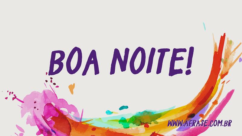 Boa Noite! - Frases de Boa noite