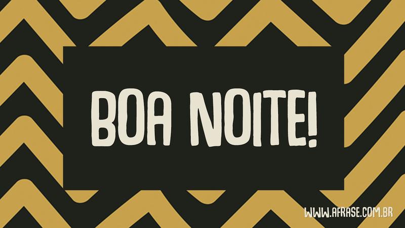 Boa Noite! - Frases de Boa noite