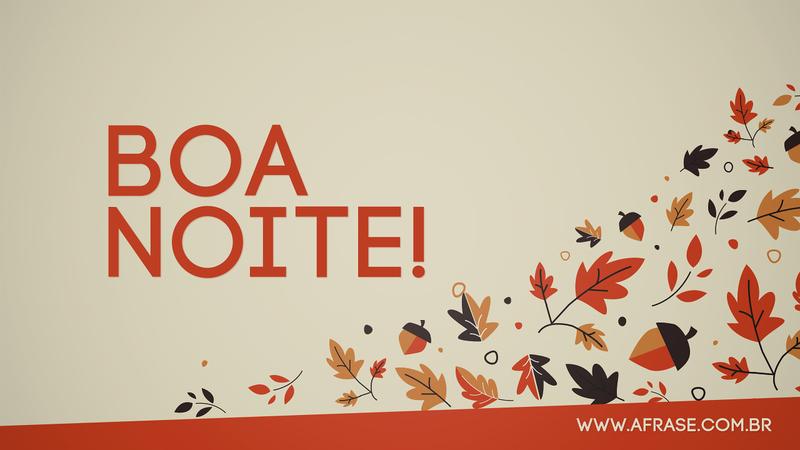 Boa Noite! - Frases de Boa noite