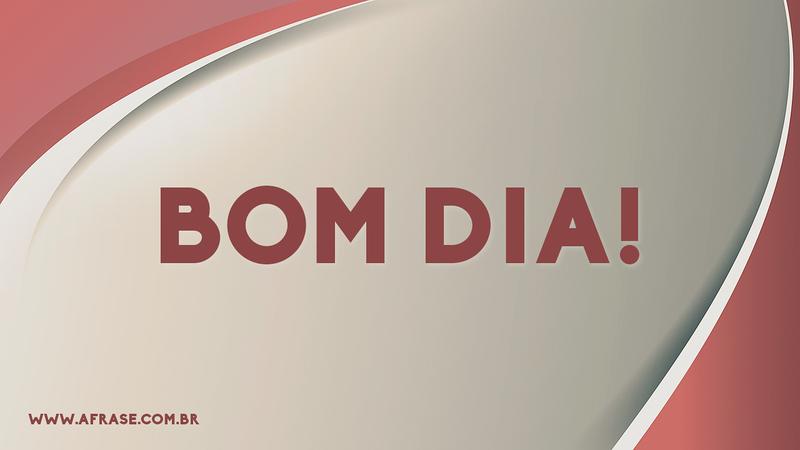 A Frase - Bom Dia A Frase - Bom Dia
